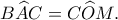 B\widehat AC=C\widehat OM.