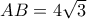 AB=4\sqrt{3}
