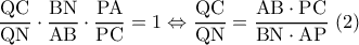 \rm \dfrac{QC}{QN}\cdot \dfrac{BN}{AB}\cdot \dfrac{PA}{PC}=1\Leftrightarrow \dfrac{QC}{QN}=\dfrac{AB\cdot PC}{BN\cdot AP}\,\,(2)