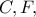 C, F,