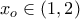 {x_o} \in \left( {1,2} \right)