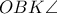 OBK\angle OBK\angle