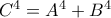 C^4 = A^4 + B^4