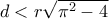 d<r\sqrt{\pi^2-4}