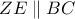 ZE\parallel BC