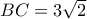 BC= 3\sqrt{2}