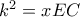 {k^2} = xEC