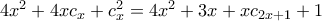 4x^2 +4xc_x + c_x^2 = 4x^2 + 3x + xc_{2x + 1} +1