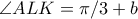 \angle{ALK} = \pi/3 + b