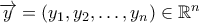 \overrightarrow{y}=({y_1,y_2,\ldots,y_n})\in{\mathbb{R}}^n