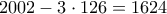 2002-3\cdot 126=1624 2002-3\cdot 126=1624