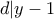 d|y-1