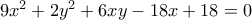 9x^{2}+2y^{2}+6xy-18x+18=0