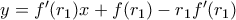 y=f'(r_1)x+f(r_1)-r_1f'(r_1)