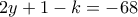 2y+1-k=-68