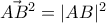 \vec{AB}^{2}=|AB|^2