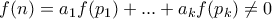 f(n) = a_1f(p_1) + ... + a_kf(p_k) \neq 0