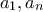 a_1,a_n