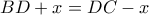 BD+x=DC-x