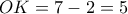 OK=7-2=5