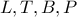 L,T,B,P