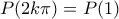 P(2k\pi)=P(1)