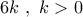 6k\,\,,\,\,k > 0