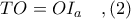 TO = OI_{a}\ \ \ ,(2)