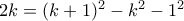 2k=(k+1)^2-k^2-1^2