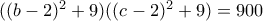 ((b-2)^2+9)((c-2)^2+9)=900