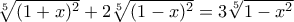 \sqrt[5]{(1+x)^2}+2\sqrt[5]{(1-x)^2}=3\sqrt[5]{1-x^2}