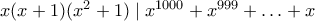 x(x+1)(x^2+1) \mid x^{1000}+x^{999}+ \ldots +x