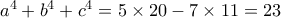 a^4+b^4+c^4= 5\times 20- 7\times 11 = 23