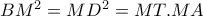 BM^2=MD^2=MT.MA