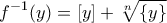 \displaystyle{f^{-1}(y)=[y]+\sqrt[n]{\{y\}}}