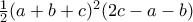 \frac{1}{2}(a+b+c)^2(2c-a-b)