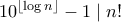 10^{\lfloor \log n \rfloor }-1 \mid n!