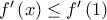 f'\left( x \right) \le f'\left( 1 \right)