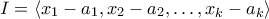 I=\langle{x_1-a_1,x_2-a_2,\ldots,x_k-a_{k}}\rangle