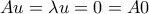Au=\lambda u=0=A0