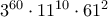 3^{60}\cdot 11^{10} \cdot 61^{2}