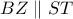 BZ \parallel ST