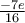 \frac {-7e}{16}
