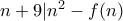 n+9|n^2-f(n)