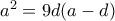 a^2=9d(a-d)