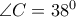 \angle C=38^0