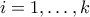 i=1,\ldots ,k