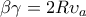 \displaystyle{ \beta \gamma =2R\upsilon _a }