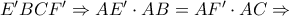 E'BCF' \Rightarrow AE' \cdot AB = AF' \cdot AC \Rightarrow