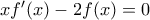 xf'(x)-2f(x)=0